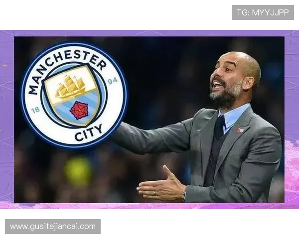 曼城传奇再续辉煌瓜迪奥拉带领球队追逐更多荣誉与梦想